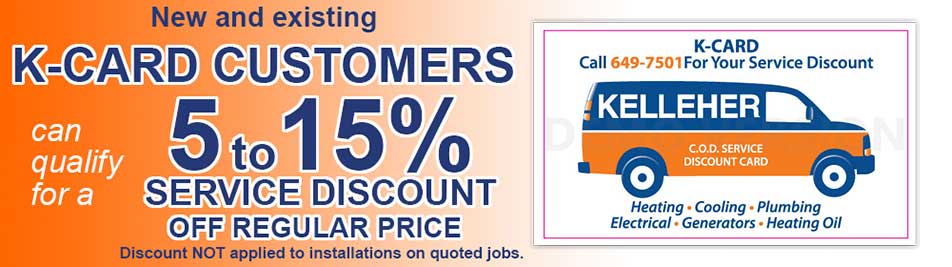 Kelleher HVAC K-Card customer discount program, 5 to 15 percent off service